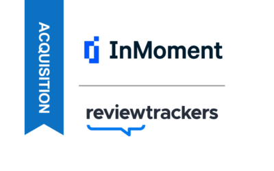 InMoment Acquires ReviewTrackers